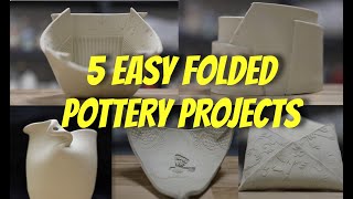 Five Easy Folded Pottery Projects Dont FEAR the FOLD [upl. by Merow870]