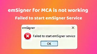 Failed to start emSigner Service  EmSigner for MCA is not working  100 Working Solution [upl. by Aratas972]