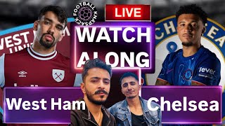 West Ham VS Chelsea LIVE Watchalong  Premier League [upl. by Nashbar97]