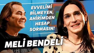 MELİ BENDELİ quotO ZAMANLAR ÇOK AŞIKTIM AKLIMI DA ONU DA KAYBETTİMquot [upl. by Anuaf]