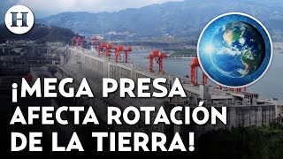 ¿Días durarán menos Construcción de mega presa en China alteró la rotación de la Tierra [upl. by Adian990]