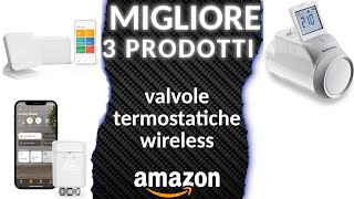 ᐅ Migliori 3 valvole termostatiche wireless e intelligenti ★ [upl. by Esinereb]