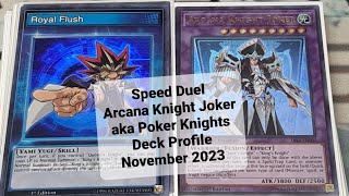 Speed Duel Arkana Knight Joker aka quotPoker Knightsquot Deck Profile November 2023 [upl. by Atorod]