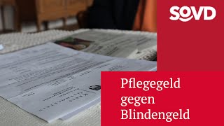 Pflegegeld gegen Blindengeld [upl. by Layor21]