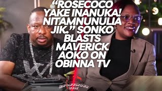 MIKE SONKO SLAMS MAVERICK AOKO ON OBINNA TV SHOCKING ACCUSATIONS AND INSULTS [upl. by Sidell]