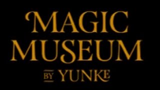 MAGIC MUSEUM by YUNKE [upl. by Aticilef]