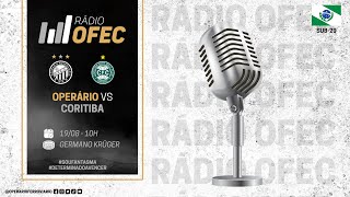 AO VIVO COM IMAGENS  RÁDIO OFEC  Operário X Coritiba  Paranaense Sub20 [upl. by Enelaj]