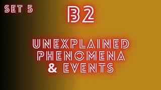 B2 English Vocabulary  Unexplained Phenomena amp Events  Listening and Writing Activity  Set 5 [upl. by Corrine]