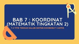 72 TITIK TENGAH DALAM SISTEM KOORDINAT CARTES MATEMATIK TINGKATAN 2 [upl. by Capone]