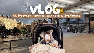 Ma lactation remonte tournage amp évènement  VLOG [upl. by Gypsy]