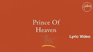 Prince Of Heaven Lyric Video  Hillsong Worship [upl. by Eahsel]