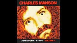 CHARLES MANSON Unplugged 91167 Volume 1 CD FULL ALBUM [upl. by Ynnoj]