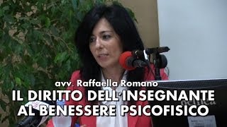 Il diritto dellinsegnante al benessere psicofisico Avv Raffaella Romano [upl. by Nirag]