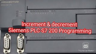 Increment amp decrement Siemens PLC s7 200 Programming CPU224XP [upl. by Shandra219]