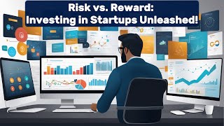 Assessing the Potential Risks and Rewards Associated with Investing in Startups [upl. by Fadiman]