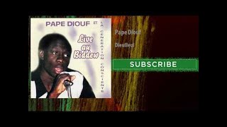 Pape Diouf  Dieulleul [upl. by Aiek]