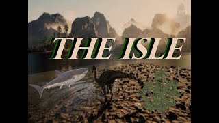 The Isle [upl. by Khano]