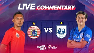 LIVE COMMENTARY PERSIJA VS PSIS  RCTI PREMIUM SPORTS  DEMAM BOLA [upl. by Yesmar]