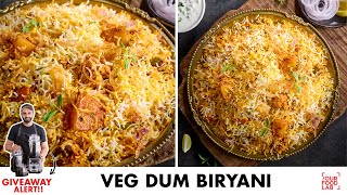 Veg Dum Biryani Recipe  स्वादिष्ट वेज दम बिरयानी  Chef Sanjyot Keer [upl. by Socha998]