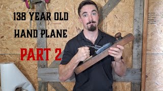 Restoring the 138 Year Old Hand Plane Part 2 [upl. by Ettevey]