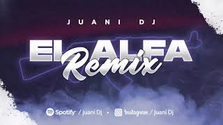 EL ALFA REMIX  JUANI DJ  EDIT TURREO [upl. by Oicaroh159]