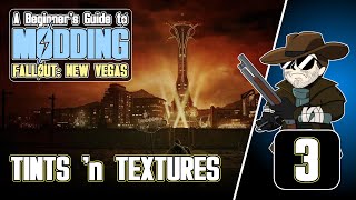 Beginners Guide to Modding FALLOUT New Vegas 20203  Tints n Textures [upl. by Nosac302]