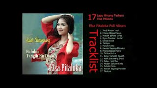 Elsa Pitaloka  Full Album  THE BEST OF ELSA PITALOKA  Lagu Minang Terbaru 2016 Terpopuler [upl. by Inuat]