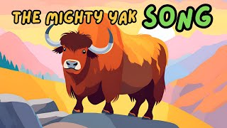 The Mighty Yak song  kids songs with lyric  songs for kids [upl. by Okomom]