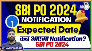 SBI PO 2024 Notification Expected Date  SBI PO 2024 Notification Expected Date  SBI PO 2024 [upl. by Tsnre]