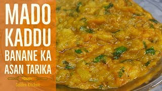 Mado Kaddu ki sabzi Banane Ka Asan Tarika  Kaddu ki Sabzi  Golden Kitchen [upl. by Marelda]