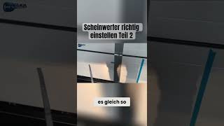 Scheinwerfer und Licht korrekt einstellen Teil 2 [upl. by Sikko]