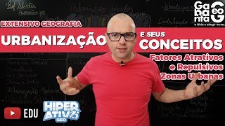 O que é Urbanização Conceitos básicos Geografia Urbana [upl. by Alyakcm]