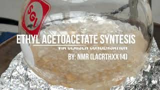 Synthesis of ethyl acetoacetate  Síntesis del acetoacetato de etilo [upl. by Nerua]