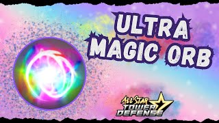 Ultra Magic Orb  All Star Tower Defense [upl. by Aiciles]