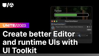 Create better Editor and game interfaces faster with UI Toolkit  Unite 2023 [upl. by Nerhtak300]