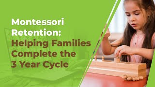 Montessori Town Hall Retention Helping Families Complete the 3 Year Cycle [upl. by Nedle]