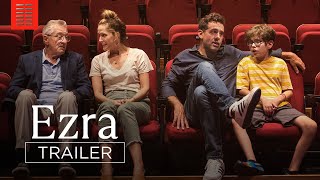 Ezra  Official Trailer  Bleecker Street [upl. by Combes612]