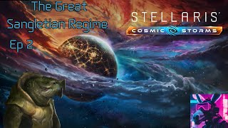 The Great Sangletian Regime  Stellaris Cosmic Storms  Ep 2 [upl. by Nitsew472]