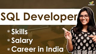 How to Become an SQL Developer  Salary  Skills  SQL Developer Career in India [upl. by Addison]