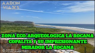 Zona EcoArqueológica la Bocana Copalita y su Impresionante Mirador la Bocana [upl. by Warga]