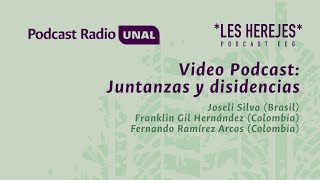 Video Podcast Juntanzas y disidencias Episodio extra Sexta Temporada de Les Herejes [upl. by Eliath601]