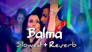 Balma Song  Balma Slowed and Reverb  Balma lofi Song  Khaladi 786  balma khaladi lofi [upl. by Templas]