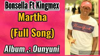 MarthaBonsella ft kingmex official full song [upl. by Inotna]