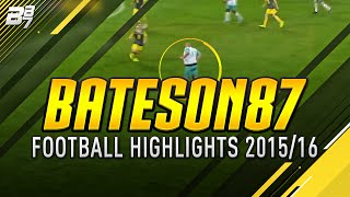 Bateson87 ► 201516  Skills  Tricks  Goals  HD [upl. by Brandi362]