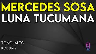 Mercedes Sosa  Luna Tucumana  Karaoke Instrumental  Alto [upl. by Maddalena84]