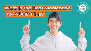 What Is the Best Medication for ADHD Kids [upl. by Acilef545]