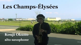 Les ChampsElysées Kouji Okuno alto saxophone [upl. by Avram101]