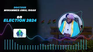 DOCTUUR AWAL ON ELECTION DAYGHANA ELECTION 2024  iSLAM LOGOfficial [upl. by Bobbye]