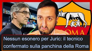 VERGOGNATEVI JURIC CONFERMATO RESTA ALLA ROMA [upl. by Aicinod]