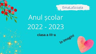 Anul scolar 2022  2023 clasa a treia in imagini [upl. by Mariele]